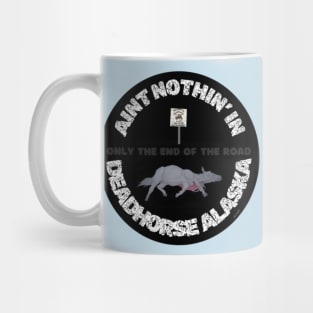 Ain't Nothin' In Deadhorse AL By Abby Anime(c) Mug